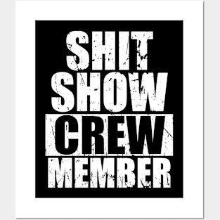 Shit Show Crew Member Funny Posters and Art